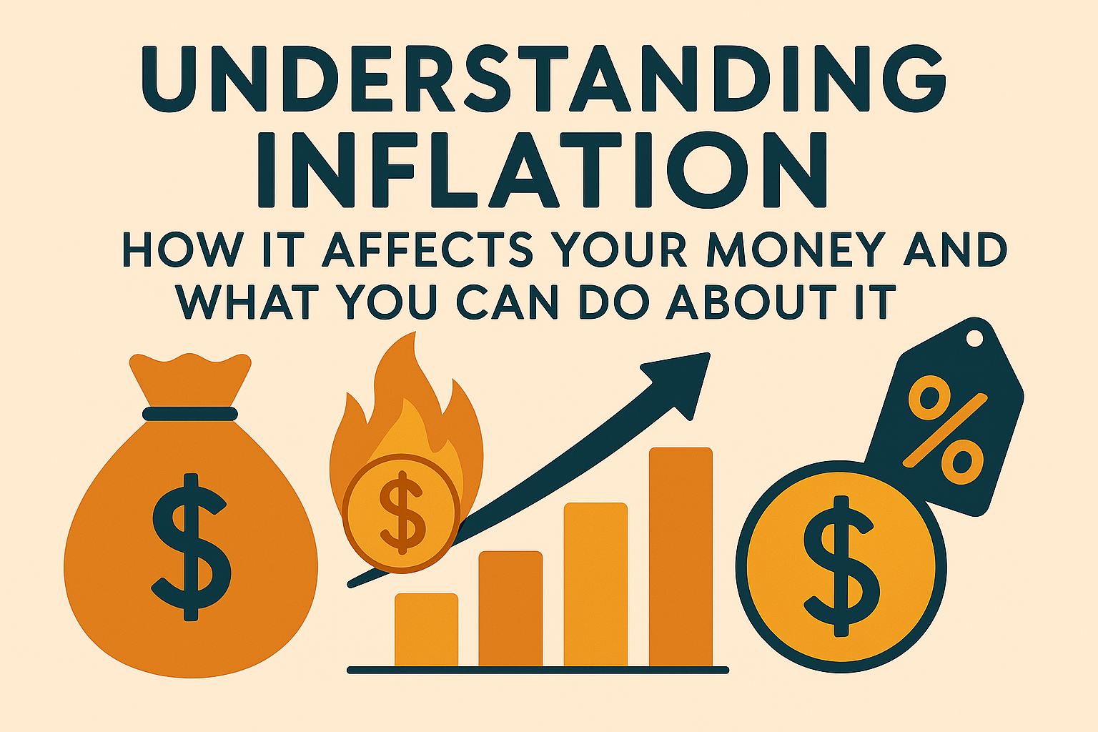 Understanding Inflation: How It Affects Your Money and What You Can Do About It